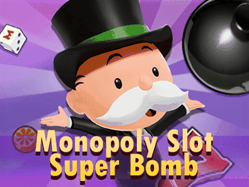 Monopoly Slot Super Bomb