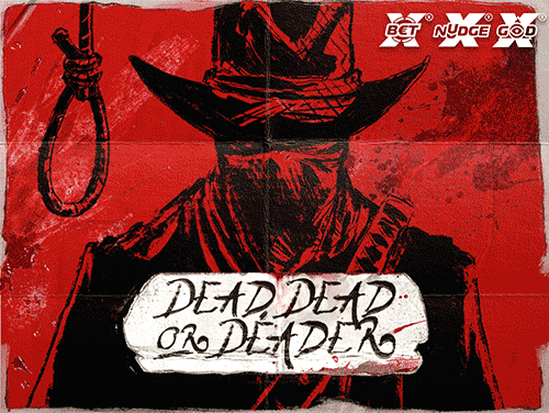 Dead Dead or Deader